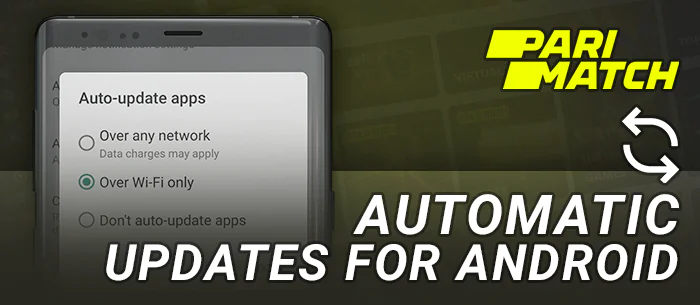 Enable automatic update of Parimatch on android