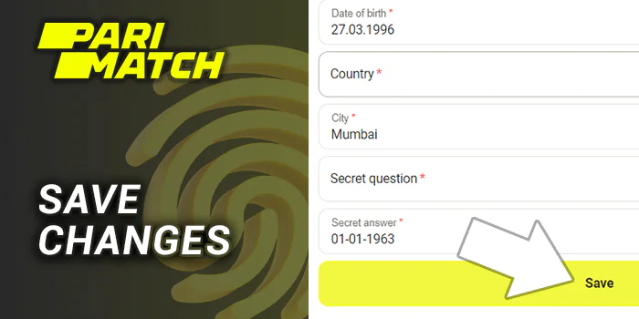 Save Changes at the Parimatch Verification Page by clicking Save button