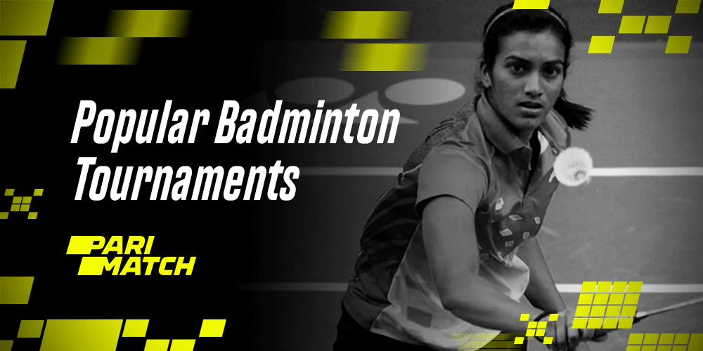 Players can bet on all popular badminton tournaments on Parimatch