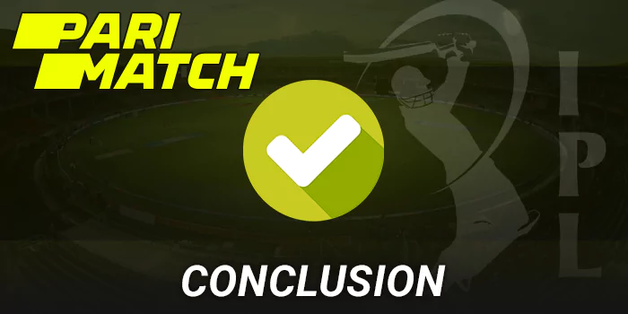 Conclusion on betting on IPL at Parimatch