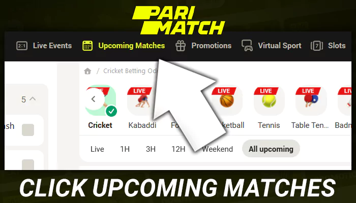 Click Upcoming matches at Parimatch